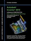 Autodesk Inventor 2015 - Aufbaukurs Konstruktion: Viele praktische Übungen am Konstruktionsobjekt Getriebe Cover Image