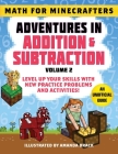 Math for Minecrafters: Adventures in Addition & Subtraction (Volume 2): Level Up Your Skills with New Practice Problems and Activities! Cover Image