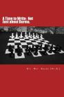 A Time to Write: Not Just about Burma.: A Memoir. (Memoirs #1) By Kyi May Kaung Ph. D. Cover Image