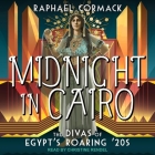 Midnight in Cairo Lib/E: The Divas of Egypt's Roaring 20s Cover Image