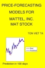 Price-Forecasting Models for Mattel, Inc. MAT Stock By Ton Viet Ta Cover Image