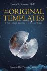 The Original Templates: A Way to Find Meaning in a Broken World By Jones K. Kasonso Cover Image