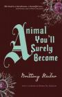 Animal You'll Surely Become: Extended Edition Cover Image