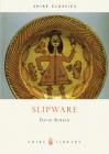 Slipware (Shire Library) Cover Image