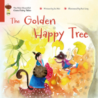 The Golden Happy Tree (The Most Beautiful Gusu Fairy Tales) By Mei Su, Ruiling Zhang (Illustrator) Cover Image