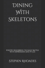Dining With Skeletons: Poetry describing the daily battle with depression and P.T.S.D. Cover Image
