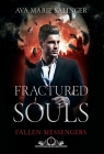 Fractured Souls (Fallen Messengers Book 1) By Ava Marie Salinger Cover Image