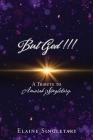 But God!!!: A Tribute to Amarah Singletary. By Elaine Singletary, Amarah L. Singletary (Tribute to) Cover Image