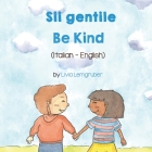 Be Kind (Italian - English): Sii gentile Cover Image