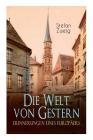 Die Welt von Gestern. Erinnerungen eines Europäers By Stefan Zweig Cover Image