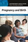 Pregnancy and Birth: A Reference Handbook (Contemporary World Issues) By Keisha L. Goode, Barbara Katz Rothman Cover Image