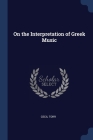 On the Interpretation of Greek Music Cover Image