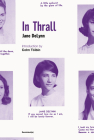 In Thrall (Semiotext(e) / Native Agents) By Jane Delynn, Colm Toibin (Introduction by) Cover Image
