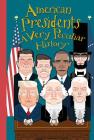 American Presidents: A Very Peculiar History(tm) By David Arscott Cover Image