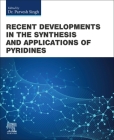 Recent Developments in the Synthesis and Applications of Pyridines Cover Image