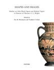 Shapes and Images: Studies on Attick Black Figure and Related Topics in Honour of Herman A.G. Brijder By Em Moormann (Editor) Cover Image