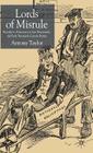 Lords of Misrule: Hostility to Aristocracy in Late Nineteenth and Early Twentieth Century Britain By A. Taylor Cover Image