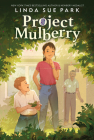 Project Mulberry By Linda Sue Park Cover Image