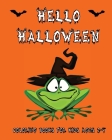 Hello Halloween: Coloring Books For Kids Ages 2-4 and Toddlers, Large Spooky Images, Countdown to Halloween Chart, Makes A Great Gift By Crystal Waters Cover Image