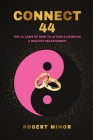 Connect 44: The 44 Laws Of How To Attain & Maintain A Healthy Relationship By Robert Minor Cover Image