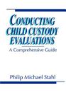 Conducting Child Custody Evaluations: A Comprehensive Guide Cover Image