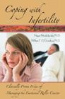 Coping with Infertility: Clinically Proven Ways of Managing the Emotional Roller Coaster By Negar Nicole Jacobs, William T. O'Donohue Cover Image