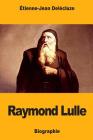 Raymond Lulle By Étienne-Jean Delécluze Cover Image