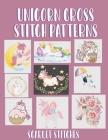 Unicorn Cross Stitch Patterns: 9 Stunning Cross Stitch Patterns Cover Image
