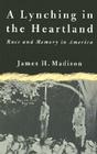 A Lynching in the Heartland: Race and Memory in America By Na Na Cover Image