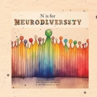 N is for Neurodiversity By Brittany Gonzalez M. Ed Cover Image