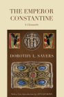 The Emperor Constantine By Dorothy L. Sayers, Ann Loades (Introduction by) Cover Image