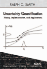 Uncertainty Quantification: Theory, Implementation, and Applications (Computational Science and Engineering) Cover Image