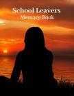 School leavers Memory Book: autograph memories contact details A4 120 pages sunset By Saul Grady Cover Image