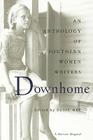 Downhome: An Anthology of Southern Women Writers By Susie Mee Cover Image