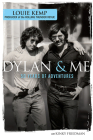 Dylan & Me: 50 Years of Adventures By Louie Kemp Cover Image