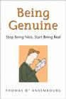 Being Genuine: Stop Being Nice, Start Being Real By Thomas d'Ansembourg Cover Image