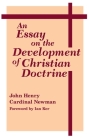 An Essay on the Development of Christian Doctrine By John Henry Cardinal Newman, Ian Ker (Foreword by) Cover Image