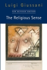 The Religious Sense: New Revised Edition By Luigi Giussani, John E. Zucchi (Translated by), Jean Bethke Elshtain (Foreword by) Cover Image