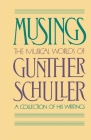 Musings: The Musical Worlds of Gunther Schuller By Gunther Schuller Cover Image