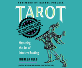 Tarot: No Questions Asked: Mastering the Art of Intuitive Reading Cover Image