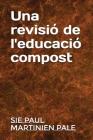 Una revisió de l'educació compost By Sie Paul Martinien Pale Cover Image
