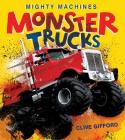 Monster Trucks (Mighty Machines) By Clive Gifford Cover Image
