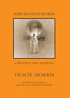 Who Do with Words (Second Edition, Expanded) By Tracie Morris Cover Image