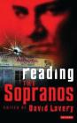 Reading the Sopranos: Hit TV from HBO (Reading Contemporary Television) By David Lavery (Editor) Cover Image