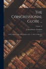 The Congressional Globe ...: 23D Congress to the 42D Congress, Dec. 2, 1833, to March 3, 1873; Volume 12 By United States Congress (Created by) Cover Image