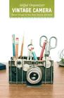Artful Organizer: Vintage Camera: Stylish Storage for Your Pens, Pencils, and More! (Office Desk Organizer and Accessories, Office Supplies Desk Organizer, Cute Modern Desk Organizer) By Chronicle Books Cover Image