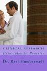 Clinical Research: Principles And Practise By Ravi N. Humbarwadi Cover Image