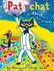 Pat Le Chat: Je Danse Tout Le Temps By James Dean, James Dean (Illustrator) Cover Image
