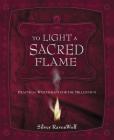 To Light a Sacred Flame: Practical Witchcraft for the Millennium (RavenWolf to #2) Cover Image