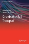 Sustainable Rail Transport (Lecture Notes in Mobility) By Marin Marinov (Editor), Janene Piip (Editor) Cover Image